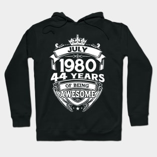 July 1980 44 Years Of Being Awesome 44th Birthday Hoodie